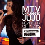 Un MTV Unplugged pour JUJU