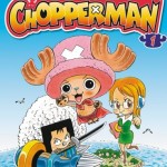 Les mangas &laquo;&nbsp;Chopperman&nbsp;&raquo; et &laquo;&nbsp;Rock Lee&nbsp;&raquo; en librairie