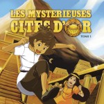 2013, l’année des &laquo;&nbsp;Mystérieuses Cités d’Or&nbsp;&raquo;